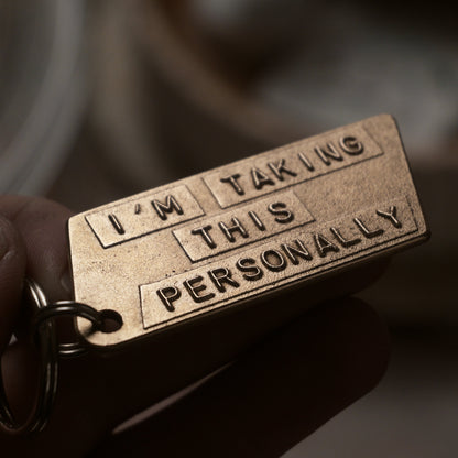 I'm Taking This Personally Keychain